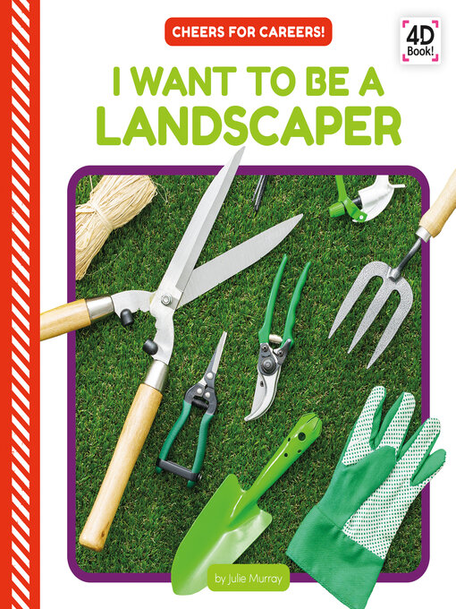 Title details for I Want to Be a Landscaper by Julie Murray - Available